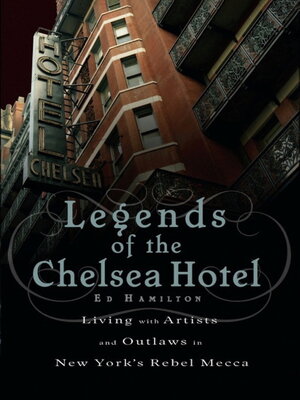 cover image of Legends of the Chelsea Hotel